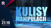 TV Republika: „Kulisy Manipulacji” o godz.21:10