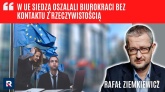 R. Ziemkiewicz: w UE siedzą oszalali biurokraci bez kontaktu z rzeczywistością [wideo]