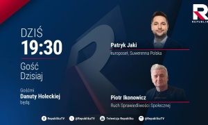 TV Republika: „Gość Dzisiaj” - Patryk Jaki i Piotr Ikonowicz, godz. 19:30