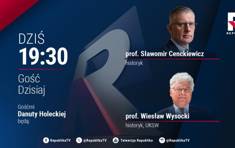 TYLKO W TV REPUBLIKA: o godz. 19:30 gośćmi Danuty Holeckiej będą: prof. Sławomir Cenckiewicz i prof. Wiesław Wysocki 