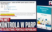 PILNE! Kontrola w PARP po śledztwie portalu Republiki