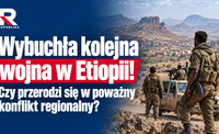 Wojna w Etiopii. Tigraj znów walczy, rośnie ryzyko starcia z Erytreą!