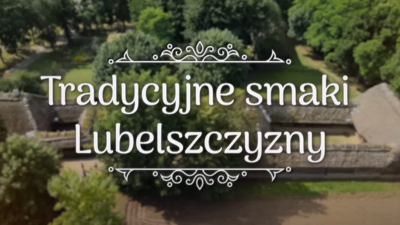 Tradycyjne Smaki Lubelszczyzny