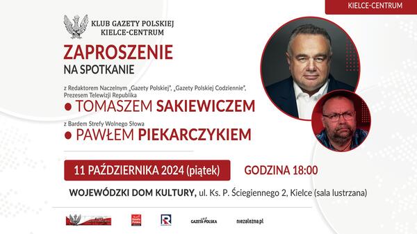 Zaproszenie, Tomasz Sakiewicz, Paweł Piekarczyk