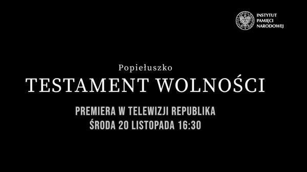 Popiełuszko testament wolności