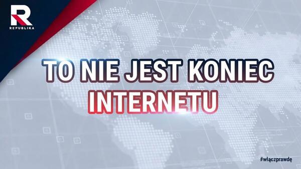 TO NIE JEST KONIEC INTERNETU