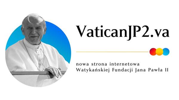 Watykańska Fundacja Jana Pawła II uruchomiła nową stronę