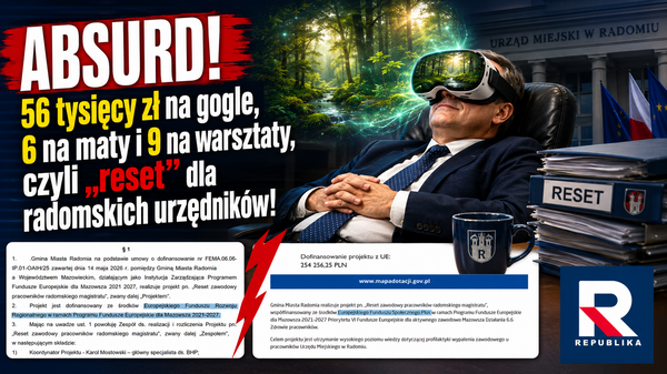Absurd, 58 tysięcy zł na gogle, 6 na maty i 9 na warsztaty, czyli reset dla radomskich urzędników!