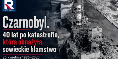 Czarnobyl. 40 lat po katastrofie, która obnażyła sowieckie kłamstwo