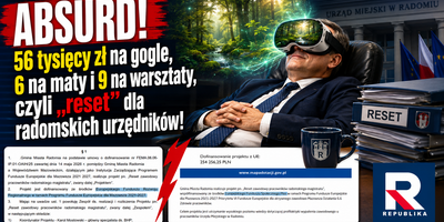 Absurd, 58 tysięcy zł na gogle, 6 na maty i 9 na warsztaty, czyli reset dla radomskich urzędników!