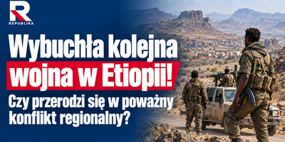 Wojna w Etiopii. Tigraj znów walczy, rośnie ryzyko starcia z Erytreą!