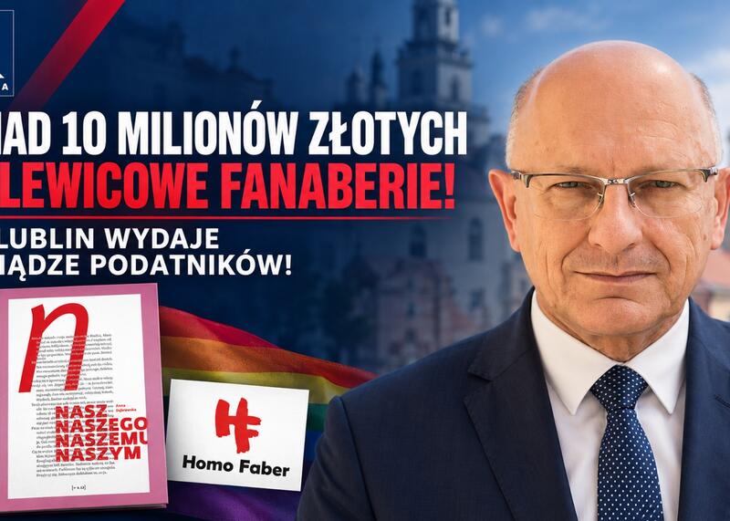 Lublin, LGBT, HomoFaber, Nasz, Naszego, Naszemu, Naszym, Prezydent Lublina